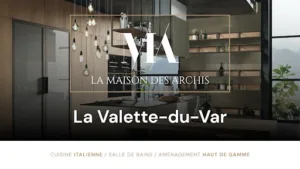 La Maison des Archis – Cuisiniste La Valette du Var – Cuisine, Salle de bains, Dressing et Mobilier italien à La Valette-du-Var